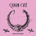 Chain Cult - Shallow Grave - Vinyl Record