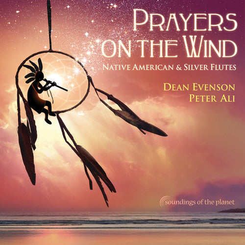 Evenson,dean / Ali,peter - Prayers On The Wind Native American & Silver Flute - Music CD