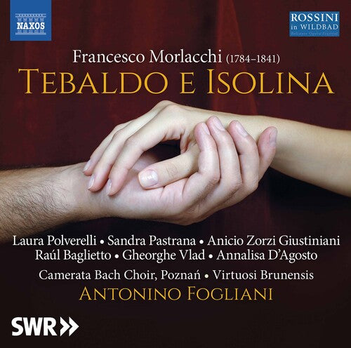 Morlacchi / Fogliani / Giusti - Tebaldo E Isolina - Music CD
