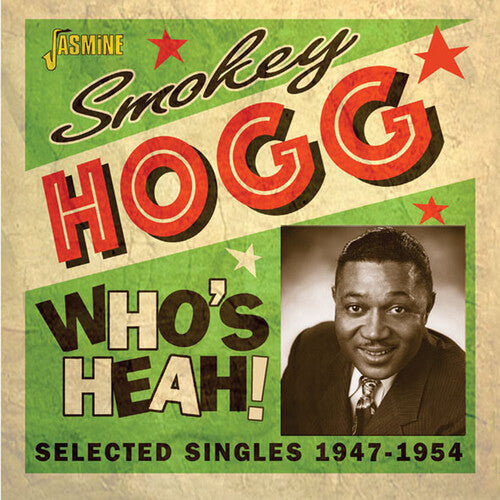 Hogg,smokey - Who's Heah: Selected Singles 1947-1954 - Music CD