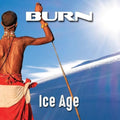 Burn - Ice Age - Music CD