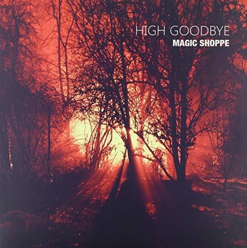 Magic Shoppe - High Goodbye - Vinyl Record
