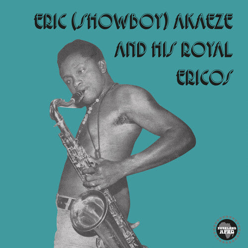 Eric (showboy) Akaeze & His Royal Ericos - Ikoto Rock - Music CD