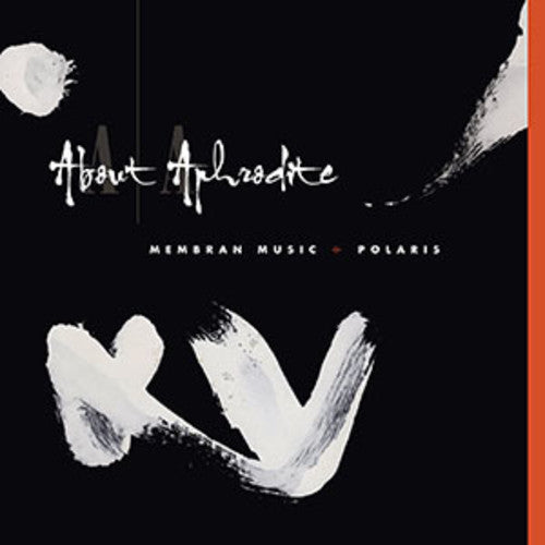About Aphrodite - Membran Music / Polaris - Music CD