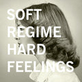 Soft Regime - Hard Feelings - Vinyl Record