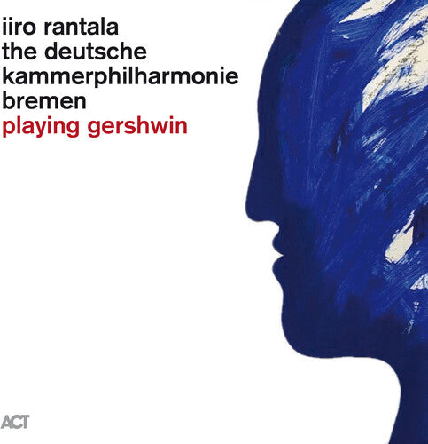 Rantala,iiro / Deutsche Kammerphilharmonie Bremen - Playing Gershwin - Music CD