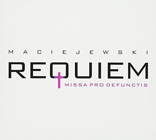 Maciejewski / Warsaw Philharmonic - Maciejewski: Requiem / Missa Pro Defunctis - Music CD
