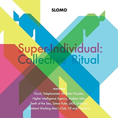 Slomo - Super-individual: Collective Ritual - Music CD