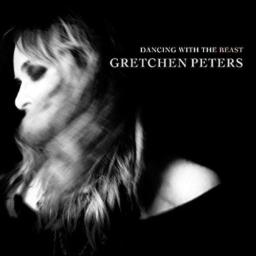 Peters,gretchen - Dancing With The Beast - Music CD