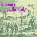 Hammer & Nails - Hammer And The Nails - Vinyl Record