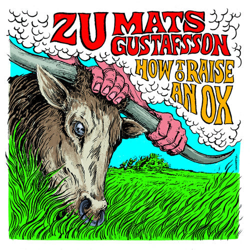 Zu / Gustafsson,mats - How To Raise An Ox - Vinyl Record