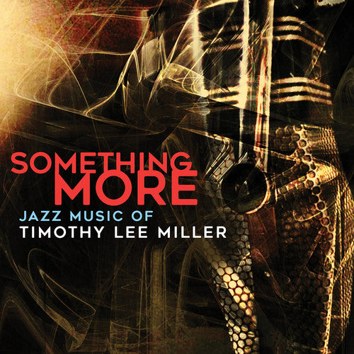 Miller,timothy Lee - Something More - Music CD