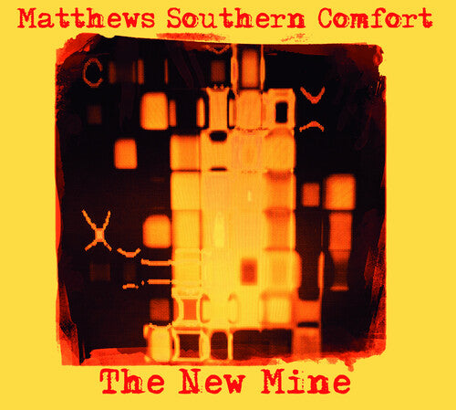Matthews Southern Comfort - New Mine - Music CD