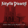 Kinetic Dissent - Controlled Reaction:the Demo Anthology - Music CD
