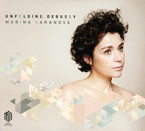 Debussy / Baranova - Unfolding Debussy - Music CD