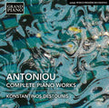 Antoniou - Complete Piano Works - Music CD