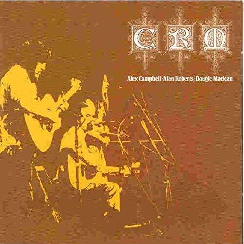 Campbell,alex / Roberts,alan / Maclean,dougie - Crm - Music CD