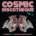 Cosmic Discotheque 2 / Various - Cosmic Discotheque 2 / Various - Vinyl Record