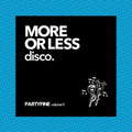 More Or Less Disco: Partyfine V / Various - More Or Less Disco: Partyfine V / Various - Vinyl Record