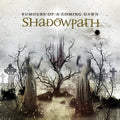 Shadowpath - Rumours Of A Coming Dawn - Music CD