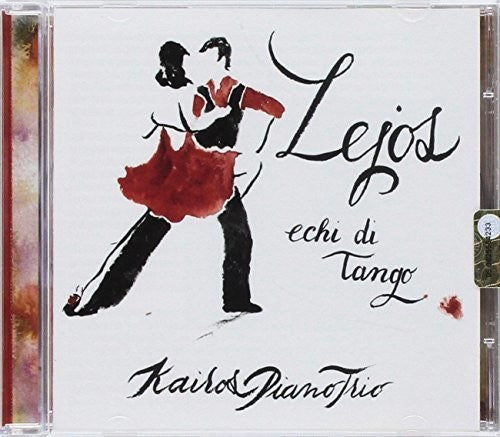 Kairos Piano Trio - Lejos: Echi Di Tango - Music CD