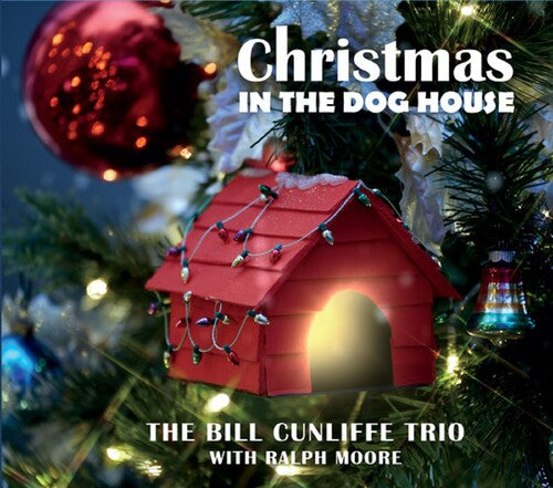 Cunliffe,bill / Moore,ralph - Christmas In The Dog House - Music CD