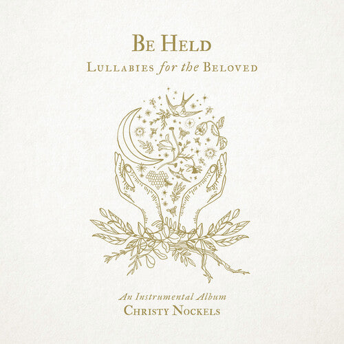 Nockels,christy - Be Held: Lullabies For The Beloved (instrumental) - Music CD