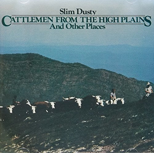 Dusty,slim - Cattlemen From The High Plains - Music CD