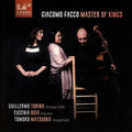 Facco,giacomo / Turina,guillermo / Boix / Matsuoka - Giacomo Facco: Master Of Kings - Music CD