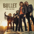 Bullet - Fuel The Fire - Vinyl Record