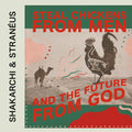 Shakarchi & Straneus - Steal Chickens From Men & The Future From God - Music CD