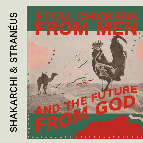 Shakarchi & Straneus - Steal Chickens From Men & The Future From God - Music CD