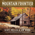 Miller,scott - Mountain Frontier: A Musical Celebration - Music CD