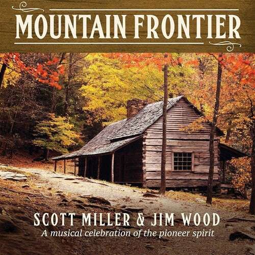 Miller,scott - Mountain Frontier: A Musical Celebration - Music CD