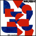 Mush - 3d Routine - Vinyl Record
