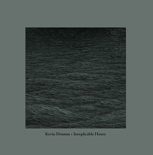 Drumm,kevin - Inexplicable Hours - Vinyl Record