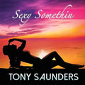 Saunders,tony - Sexy Somethin - Music CD