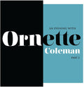 An Evening With Ornette Coleman, Part 2 [RSD 2018] Vinyl Record