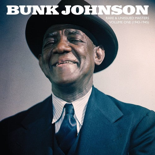Johnson,bunk - Rare & Unissued Masters: Volume One (1943-1945) - Vinyl Record