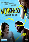 Weakness Every Man Has One - Weakness Every Man Has One - DVD