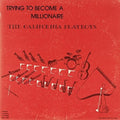 California Playboys - Trying To Become A Millionaire - Music CD