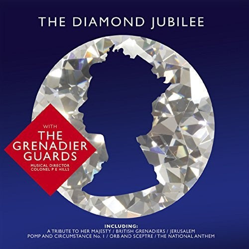 Grenadier Guards - Diamond Jubilee - Music CD