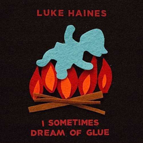 Haines,luke - I Sometimes Dream Of Glue - Music CD