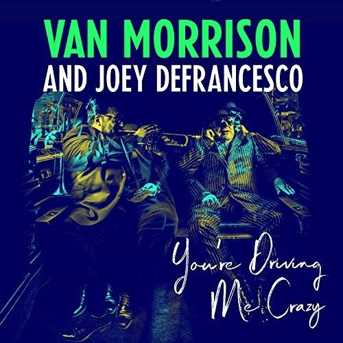 Morrison,van / Defrancesco,joey - You're Driving Me Crazy - Music CD