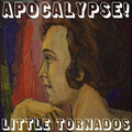 Little Tornados - Apocalypse - Music CD