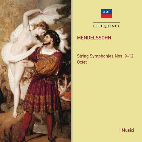 Mendelssohn / I Musici - Mendelssohn: String Symphonies 9-12 / Octet - Music CD