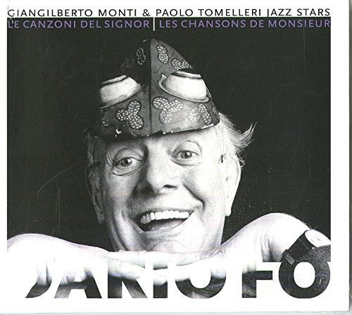 Giangilberto,monti / Tomelleri,paolo - Le Canzoni Del Signor Dario Fo - Music CD
