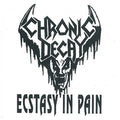 Chronic Decay - Ecstasy In Pain - Vinyl Record