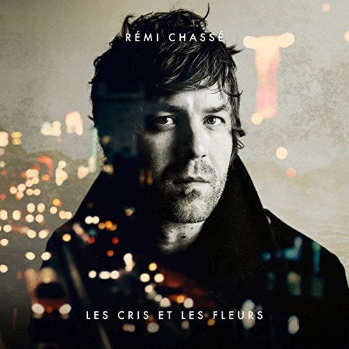 Chasse,remi - Les Cris Et Les Fleurs - Music CD
