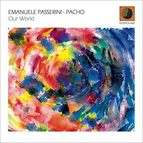 Passerini,emanuele / Rossi,alessandro Pacho - Our World - Music CD